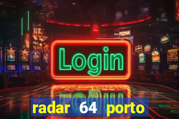 radar 64 porto seguro bahia